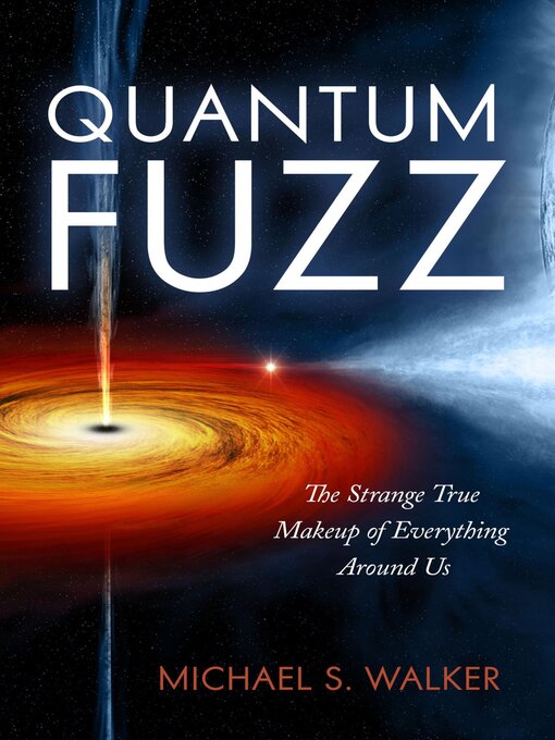 Title details for Quantum Fuzz by Michael S. Walker - Available